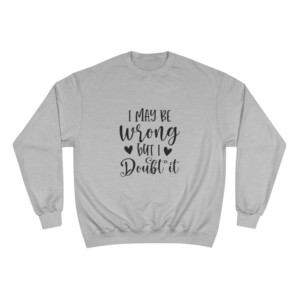 Wrong Champion Sweatshirt