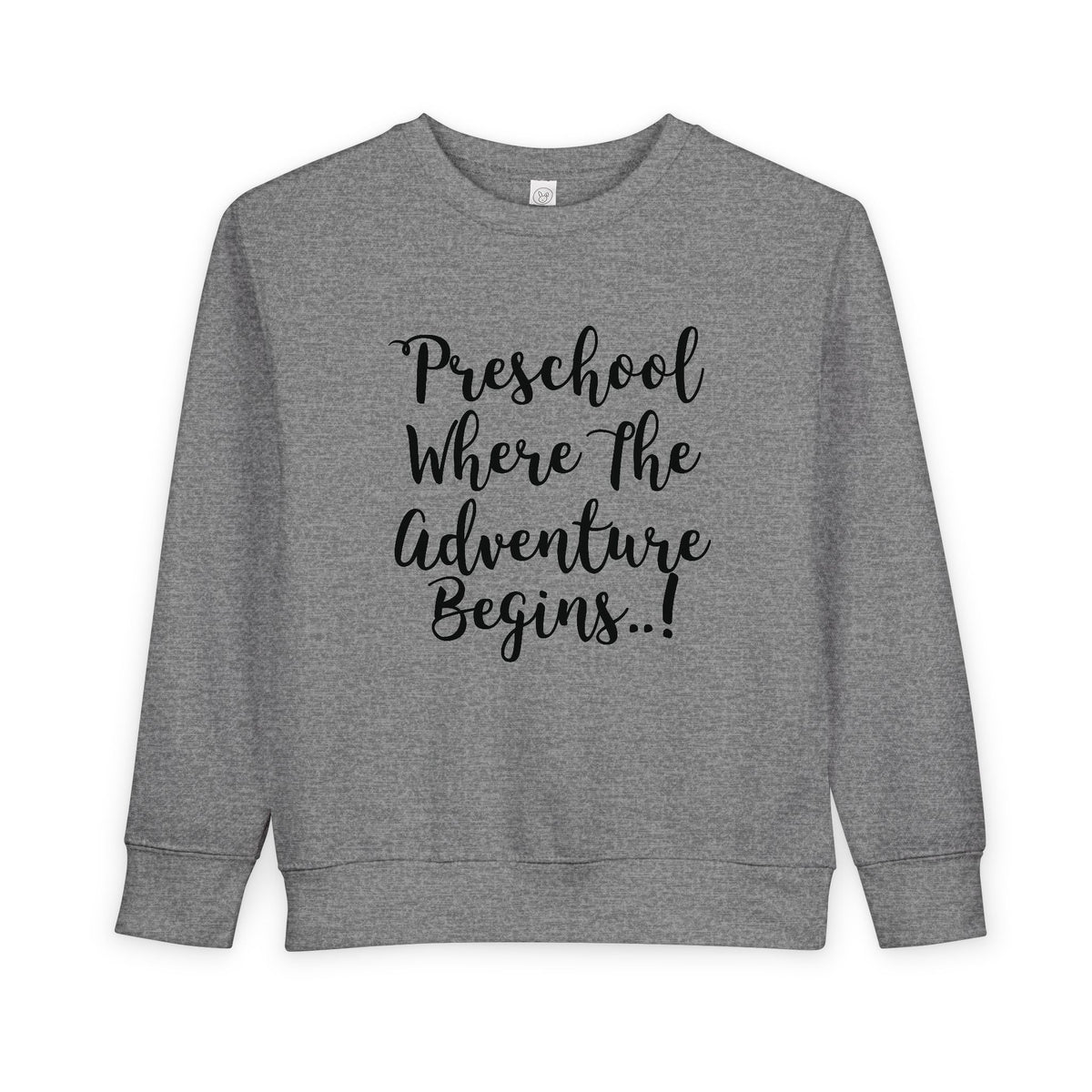 Preschool Where The Adventure Begins Toddler Sweatshirt — Back to School Cozy Kids Crewneck