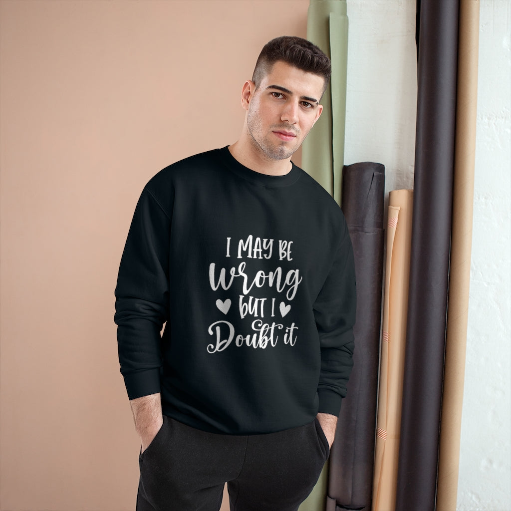 Wrong 2 Champion Sweatshirt