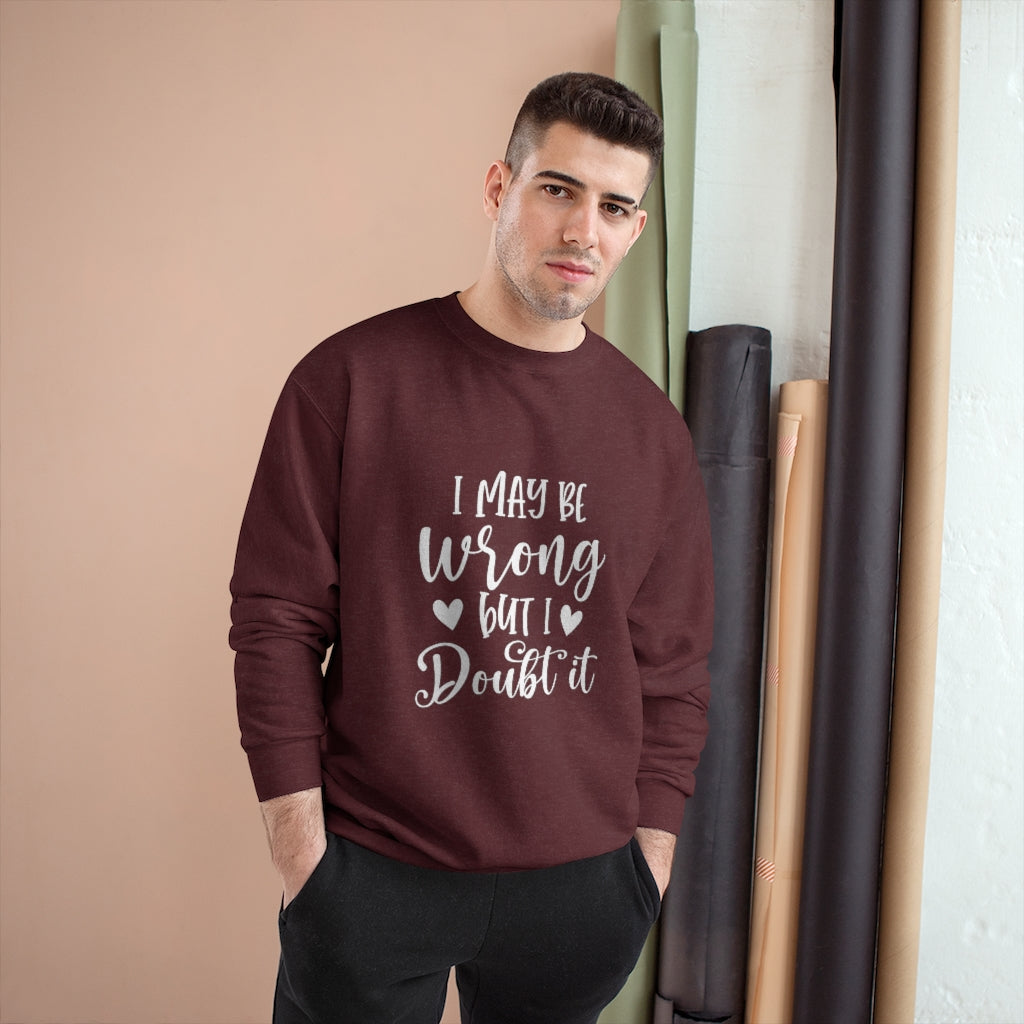 Wrong 2 Champion Sweatshirt