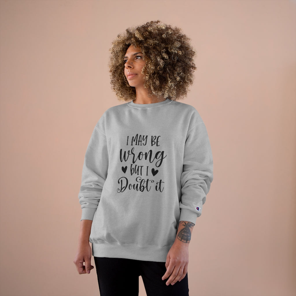 Wrong Champion Sweatshirt