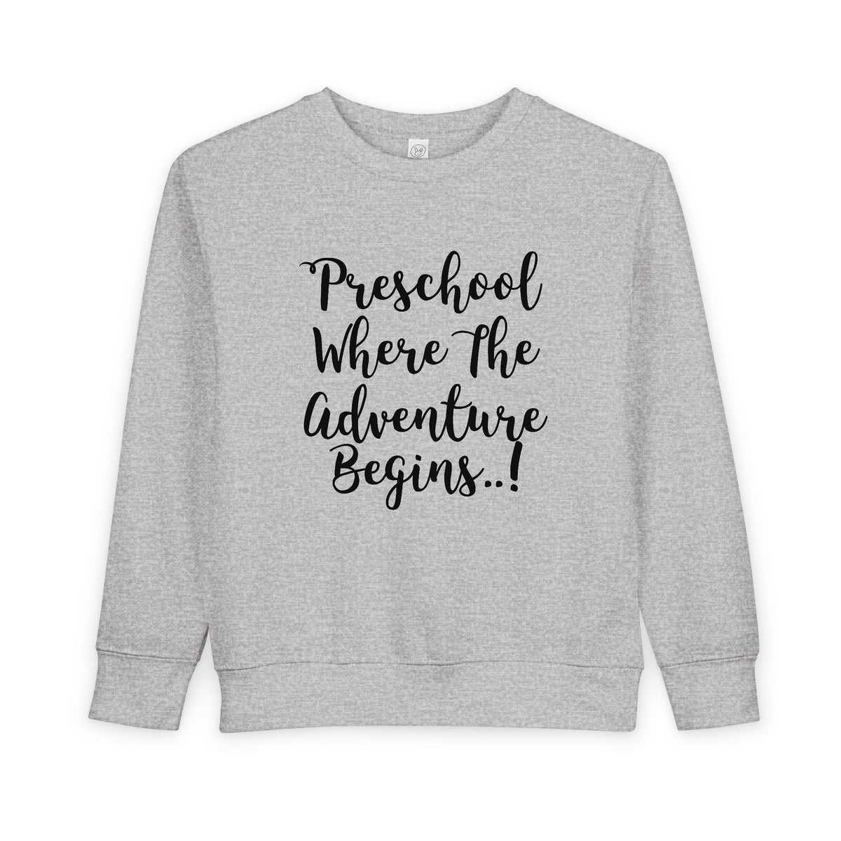 Preschool Where The Adventure Begins Toddler Sweatshirt — Back to School Cozy Kids Crewneck