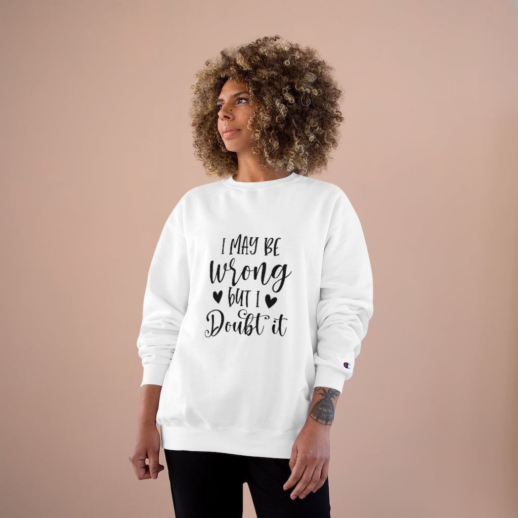 Wrong Champion Sweatshirt