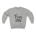 Busy 2 Unisex Heavy Blend™ Crewneck Sweatshirt