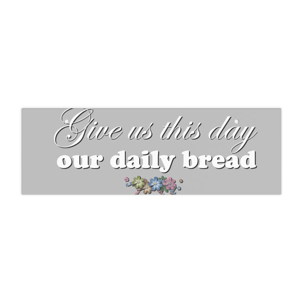 Give us this day
