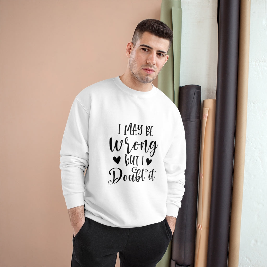 Wrong Champion Sweatshirt