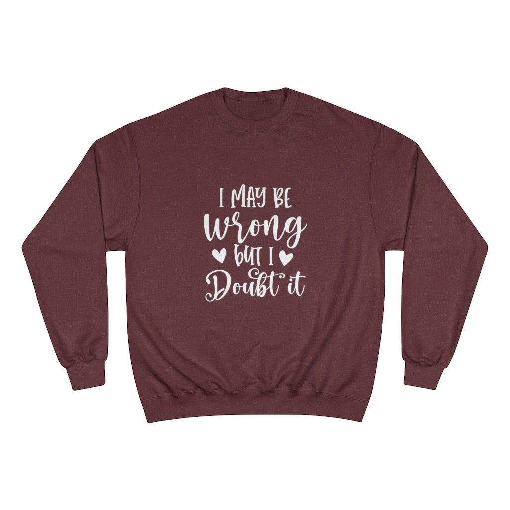 Wrong 2 Champion Sweatshirt