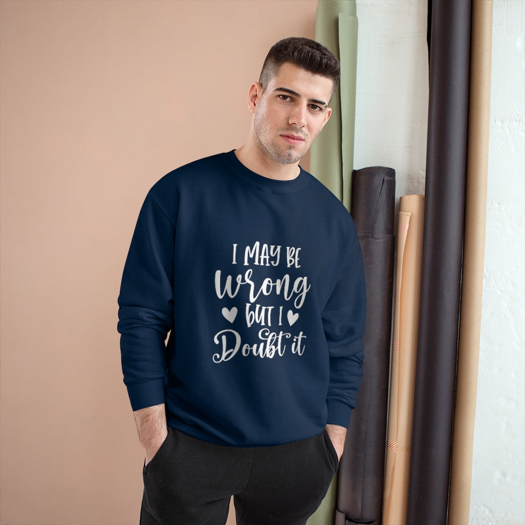 Wrong 2 Champion Sweatshirt